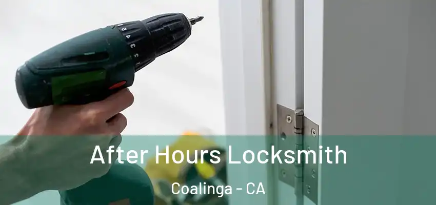  After Hours Locksmith Coalinga - CA