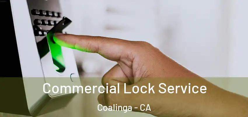  Commercial Lock Service Coalinga - CA