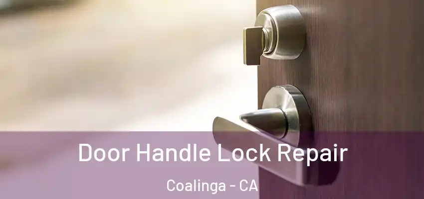 Door Handle Lock Repair Coalinga - CA