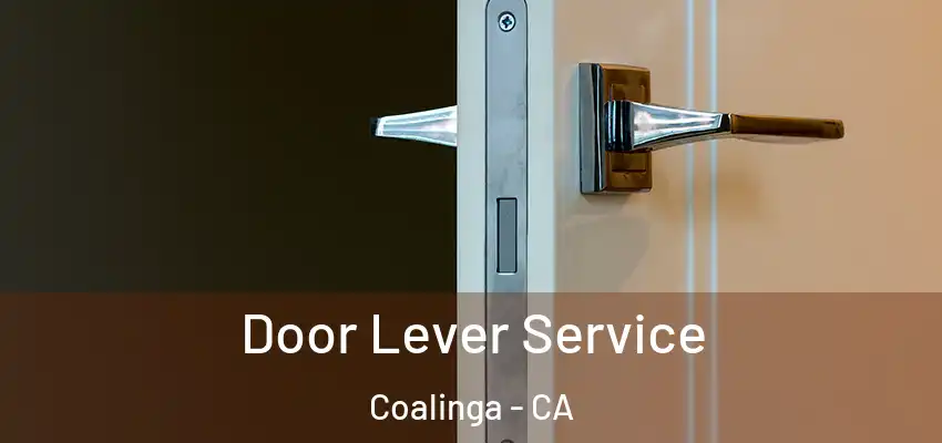  Door Lever Service Coalinga - CA