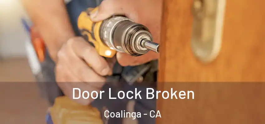 Door Lock Broken Coalinga - CA