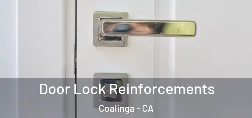 Door Lock Reinforcements Coalinga - CA