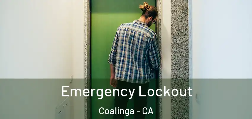 Emergency Lockout Coalinga - CA