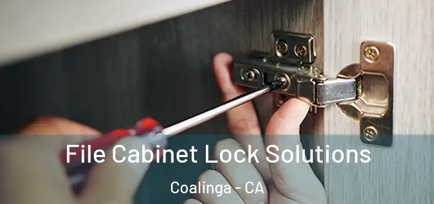  File Cabinet Lock Solutions Coalinga - CA
