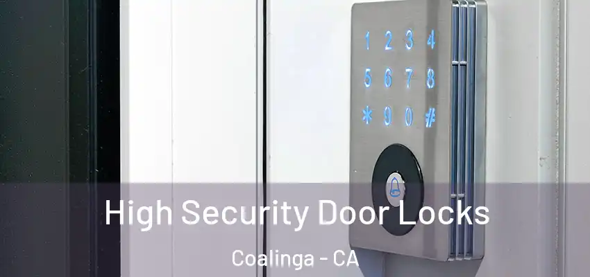 High Security Door Locks Coalinga - CA