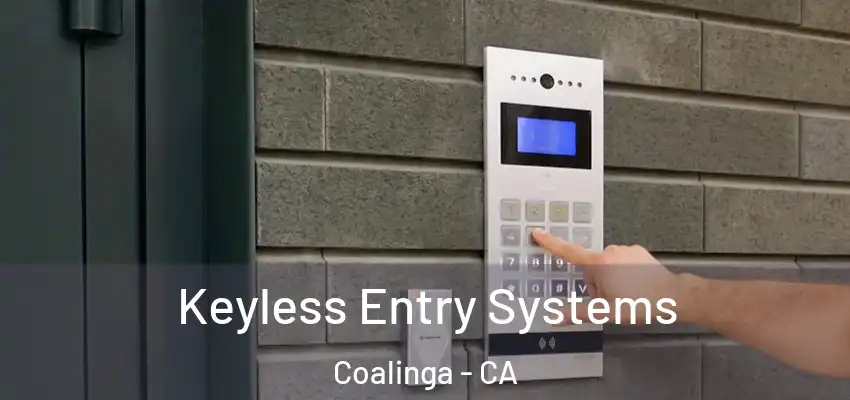  Keyless Entry Systems Coalinga - CA