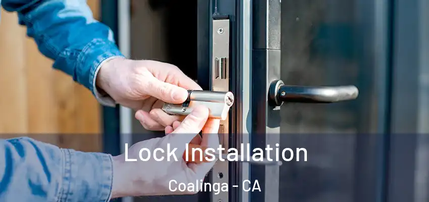 Lock Installation Coalinga - CA