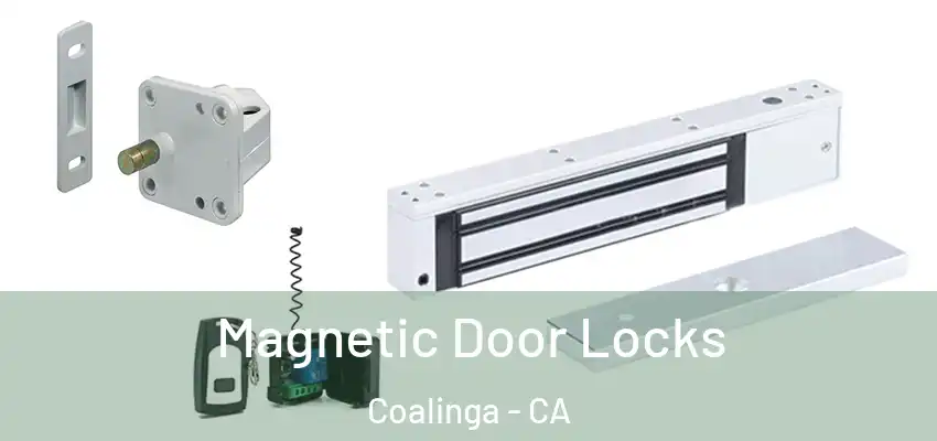 Magnetic Door Locks Coalinga - CA