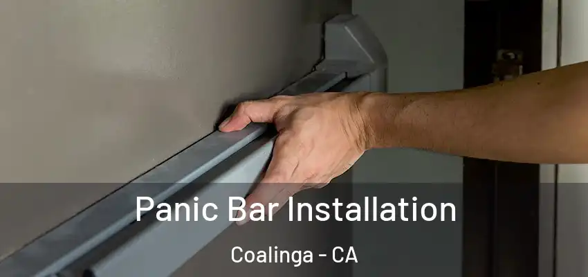 Panic Bar Installation Coalinga - CA