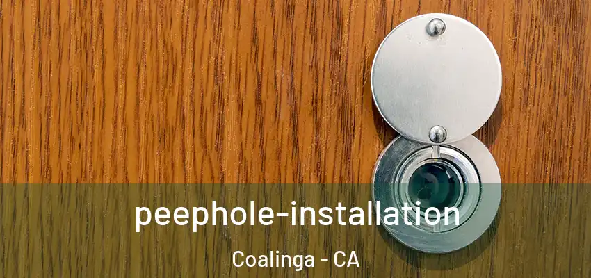  peephole-installation Coalinga - CA
