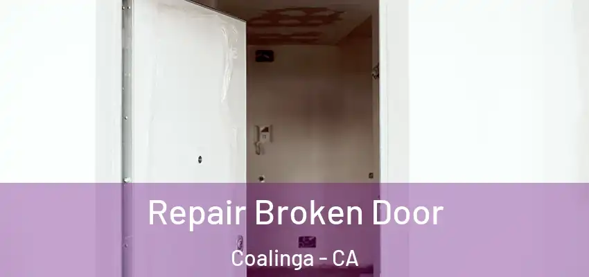 Repair Broken Door Coalinga - CA