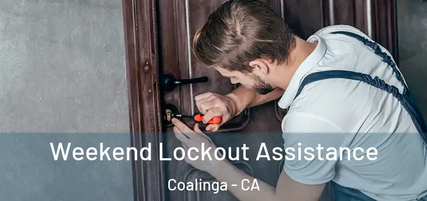  Weekend Lockout Assistance Coalinga - CA