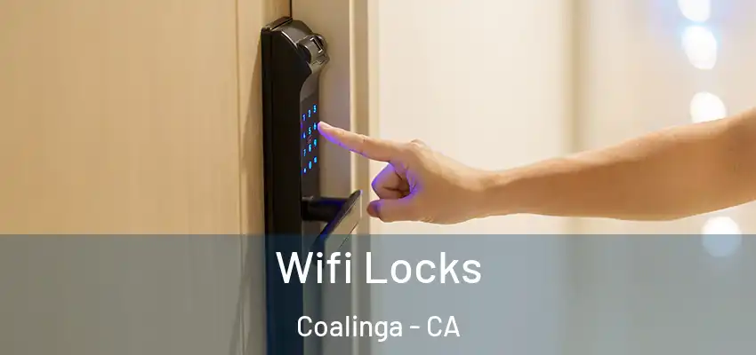 Wifi Locks Coalinga - CA